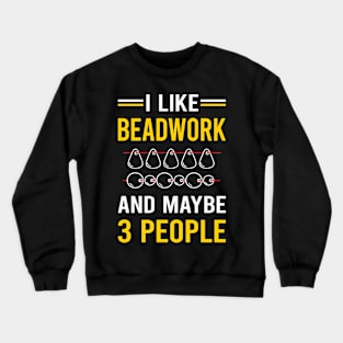 3 People Beadwork Beading Bead Beads Crewneck Sweatshirt